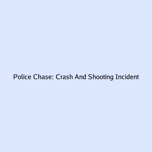 Police Chase: Crash And Shooting Incident